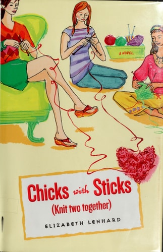 Chicks with Sticks (Knit Two Together)