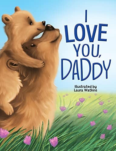 I Love You, Daddy - Children's Padded Board Book