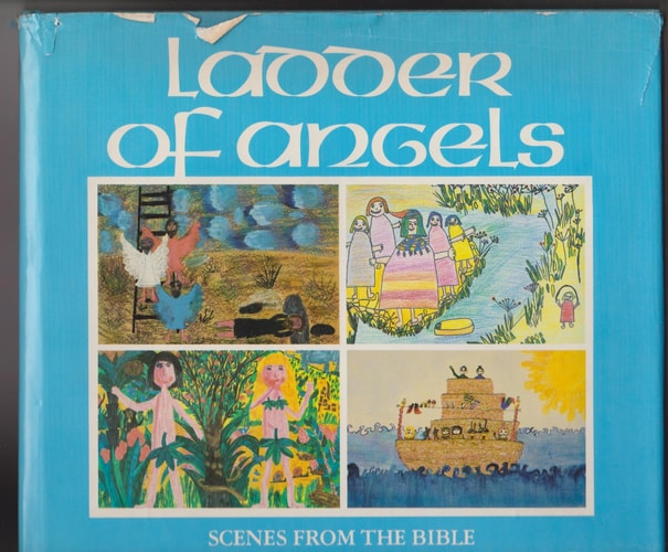 Ladder of Angels: Scenes from the Bible Illustrated by Children of the World