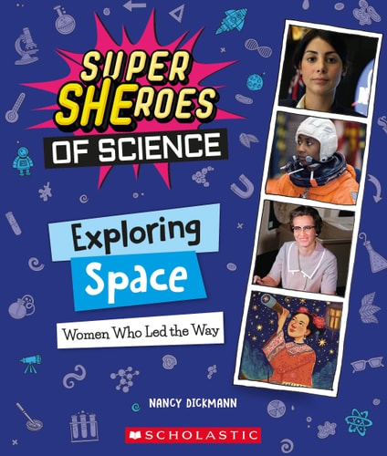 Exploring Space: Women Who Led the Way (Super SHEroes of Science): Women Who Led The Way (Super SHEroes of Science)