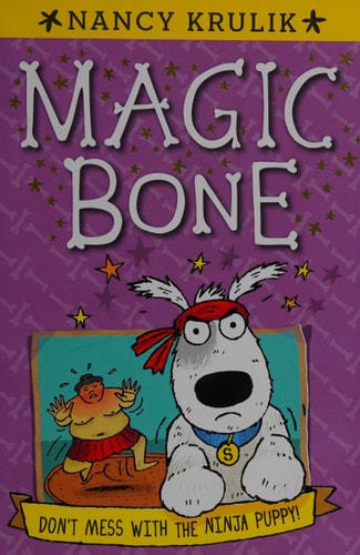 Don't Mess with the Ninja Puppy! #6 (Magic Bone)