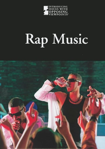 Rap Music (Introducing Issues With Opposing Viewpoints)