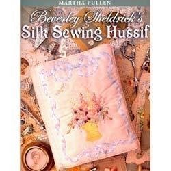 Beverley Sheldrick's Silk Sewing Hussif by Beverley Sheldrick (2004-05-04)