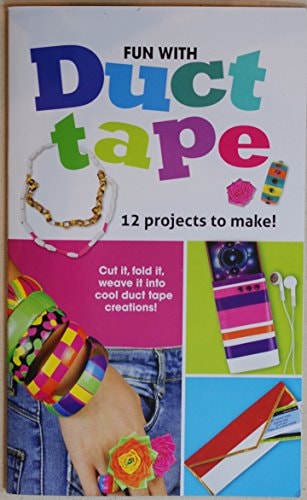 Fun With Duct Tape 12 Projects to Make