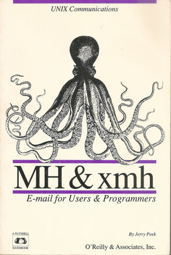 Mh and Xmh: E-mail for Users and Programmers (Nutshell Handbooks)