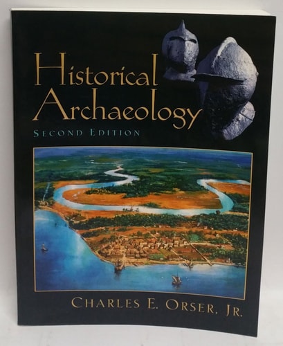 Historical Archaeology (2nd Edition)
