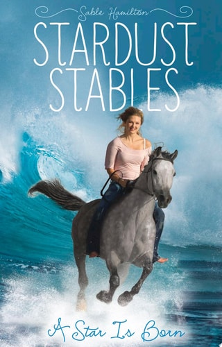 A Star Is Born (Stardust Stables)