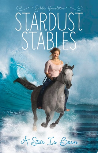 A Star Is Born (Stardust Stables)