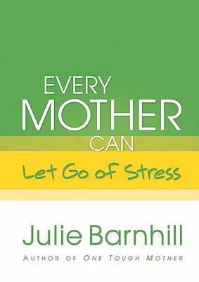 Every Mother Can Let Go of Stress
