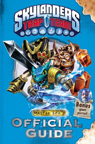 Skylanders Trap Team Master Eon's Official Guide