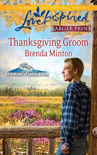 Thanksgiving Groom (Alaskan Bride Rush, 5)