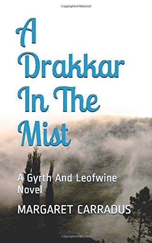 A Drakkar In The Mist: A Gyrth And Leofwine Novel