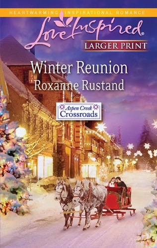 Winter Reunion (Aspen Creek Crossroads, Book 1)