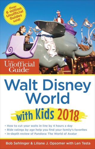 The Unofficial Guide to Walt Disney World with Kids 2018 (The Unofficial Guides)