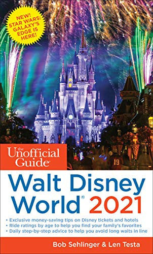 The Unofficial Guide to Walt Disney World 2021 (The Unofficial Guides)