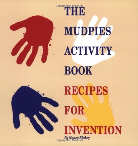 The Mudpies Activity Book: Recipes for Invention