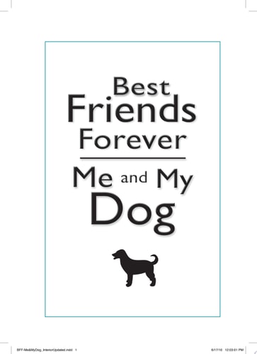Best Friends Forever: Me and My Dog: What I've Learned About Life, Love, and Faith From My Dog
