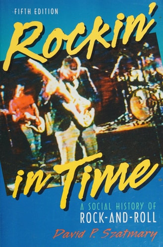 Rockin' in Time: A Social History of Rock-and-Roll, Fifth Edition