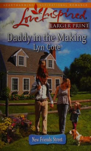 Daddy in the Making (Larger Print Love Inspired: New Friends Street)