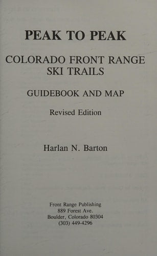Peak to Peak : Colorado Front Range Ski Trails Guidebook & Map