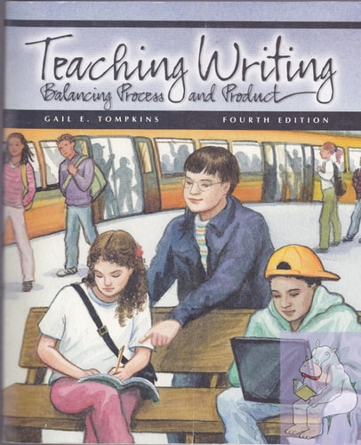 Teaching Writing: Balancing Process and Product