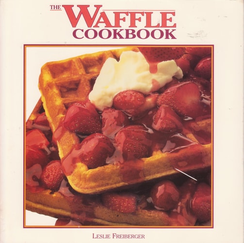 The Waffle Cookbook