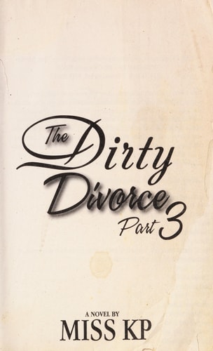 Dirty Divorce part 3 (The Dirty Divorce Series)
