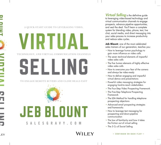 Virtual Selling: A Quick-Start Guide to Leveraging Video, Technology, and Virtual Communication Channels to Engage Remote Buyers and Close Deals Fast (Jeb Blount)