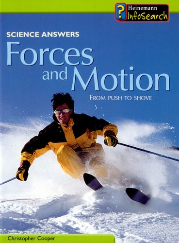 Forces and Motion: From Push to Shove (Science Answers)