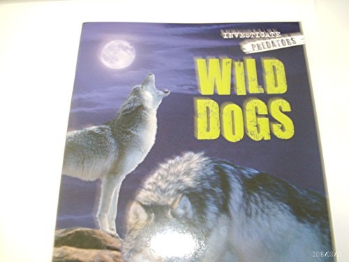 Investigate Predators: Wild Dogs