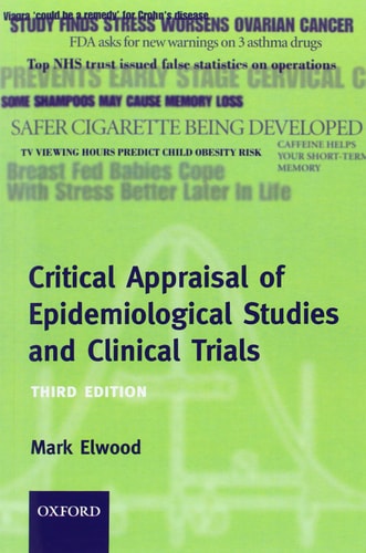 Critical Appraisal of Epidemiological Studies and Clinical Trials (Oxford Medical Publications)