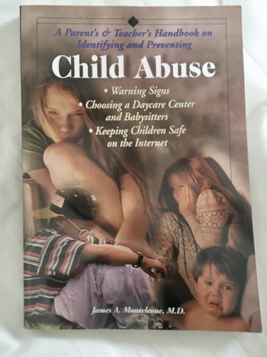 A Parent's & Teacher's Handbook on Identifying and Preventing Child Abuse