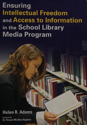 Ensuring Intellectual Freedom and Access to Information in the School Library Media Program