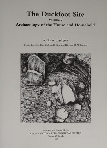 The Duckfoot Site, Vol 2: Archaeology of the House and Household (Occasional Papers)