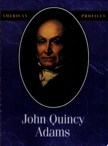 John Quincy Adams (American Profiles)