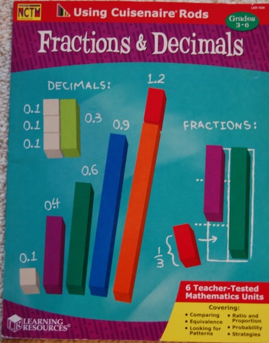 Using Cuisenaire Rods: Fractions and Decimals (Grade 3-6)