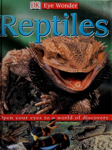 Reptiles: Open Your Eyes to a World of Discovery (Eye Wonder)