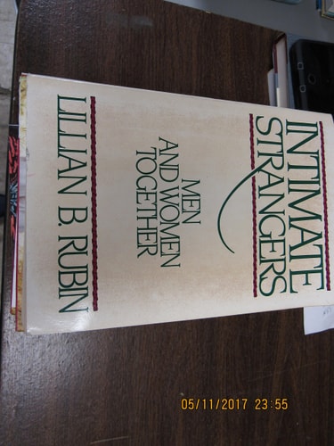 Intimate Strangers: Men and Women Together