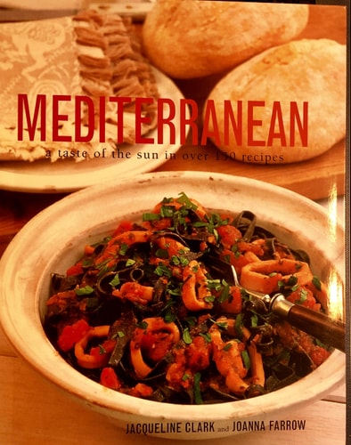 Mediterranean a Taste of The Sun in Over 150 Recipes