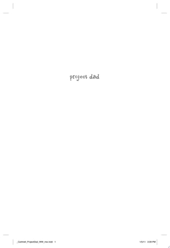 Project Dad: The Complete Do-It-Yourself Guide for Becoming a Great Father