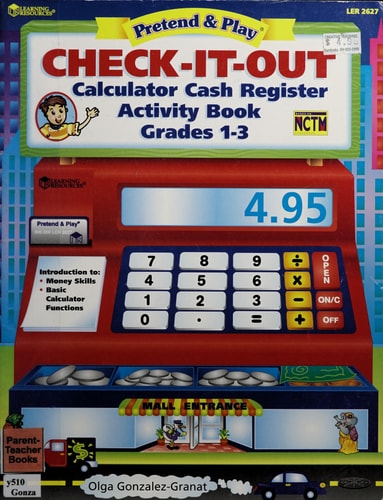 Check-it-out: Calculator cash register activity book grades 1-3 (Pretend & play)