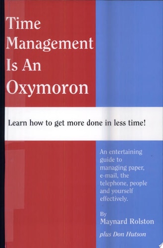 Time Management is an Oxymoron