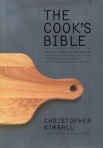 The Cook's Bible The Best of American Home Cooking