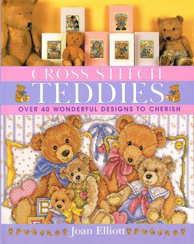 Cross Stitch Teddies: Over 40 Wonderful Designs to Cherish