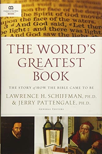 The World's Greatest Book The Story of How the Bible Came to Be