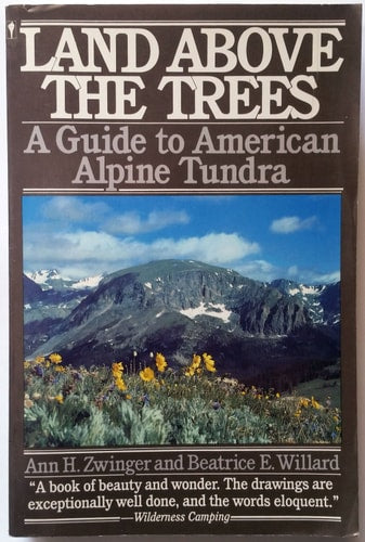 Land Above the Trees: A Guide to American Alpine Tundra