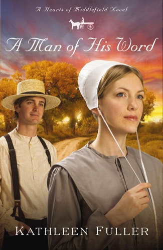 A Man of His Word (Hearts of Middlefield Series, Book 1)