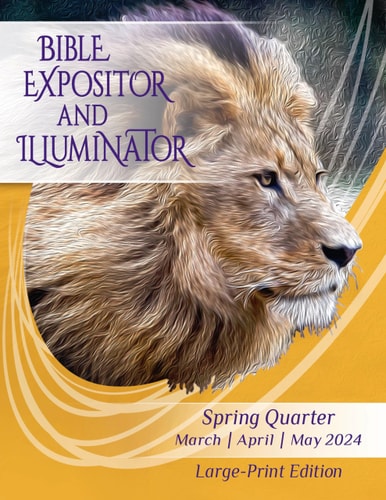 Union Gospel Press LARGE PRINT Expositor & Illuminator for Spring 2024