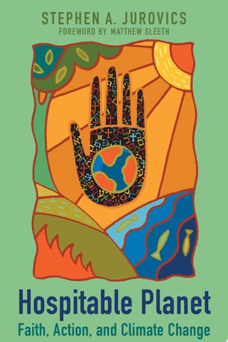 Hospitable Planet: Faith, Action, and Climate Change