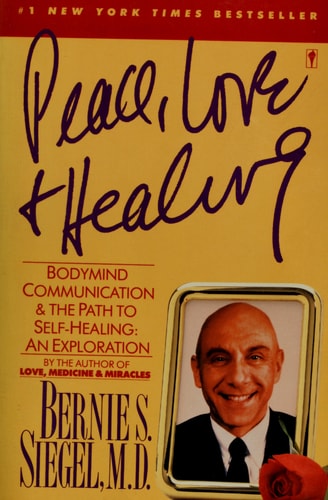 Peace, Love and Healing: Bodymind Communication & the Path to Self-Healing: An Exploration